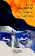 Uno, nessuno e centomila di Luigi Pirandello edito da Elisedizioni