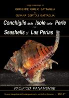 Conchiglie delle Isole delle Perle-Seashells of Las Perlas di Giuseppe Giulio Battaglia, Silvana Bertoli Battaglia edito da Youcanprint