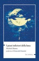 I piani inferiori della luna di Michele Manna edito da Ensemble
