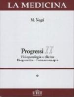 Fisiopatologia e clinica diagnostica - farmacoterapia ( Progressi II ) di Negri edito da Utet Div. Scienze Mediche