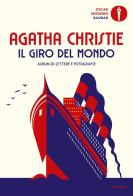 Il giro del mondo. Album di lettere e fotografie di Agatha Christie edito da Mondadori