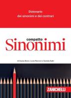 Sinonimi compatto. Dizionario dei sinonimi e dei contrari di Daniela Ratti, Grazia Biorci edito da Zanichelli