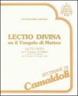 Lectio divina su il Vangelo di Matteo (Camaldoli, 29 giugno-4 luglio 1987). Audiolibro. Cinque audiocassette di Guido I. Gargano edito da EDB