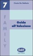 Guida all'adozione di Cinzia De Stefanis edito da Buffetti