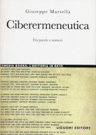 Ciberermeneutica. Fra parole e numeri di Giuseppe Martella edito da Liguori