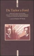 Da Taylor a Ford. Appunti per lo studio dello «scientific management» e della catena di montaggio edito da Futura