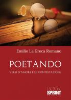 Poetando di Emilio La Greca Romano edito da Booksprint