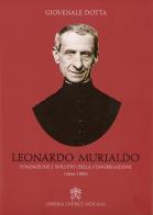 Leonardo Murialdo. Fondazione e sviluppo della Congregazione (1866-1900) di Giovenale Dotta edito da Libreria Editrice Vaticana