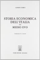 Storia economica dell'Italia nel Medio Evo (rist. anast. 1936) di Alfred Doren edito da Forni