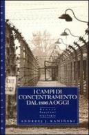 I campi di concentramento di Andrzej J. Kaminski edito da Bollati Boringhieri