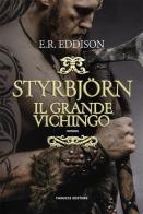 Styrbjörn, il grande vichingo di E. Rucker Eddison edito da Fanucci