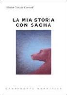 La mia storia con Sasha di Maria Grazia Corradi edito da Campanotto