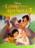 Il libro della giungla. Vol. 2 edito da Disney Libri