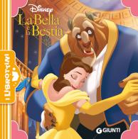 La Bella e la Bestia. Ediz. a colori edito da Disney Libri
