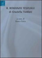 Il romanzo testuale di Graziella Tonfoni di Graziella Tonfoni edito da Aracne