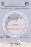 La ragioneria e l'economia aziendale: dinamiche evolutive e prospettive di cambiamento (Siena, 8-9 maggio 2008) edito da Franco Angeli