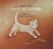 Kitti ist anders di Waltraud Holzner, M. Luisa Gasser edito da Athesia Spectrum