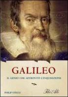 Galileo. Il genio che affrontò l'inquisizione di Philip Steele edito da IdeeAli