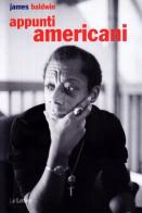 Appunti americani di James Baldwin edito da Le Lettere