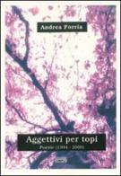 Aggettivi per topi. PoesiE (1994-2000) di Andrea Forria edito da Simple