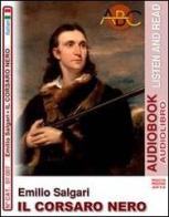 Emilio Salgari. Il corsaro nero. Audiolibro. CD Audio. Con CD-ROM edito da ABC (Rovereto)