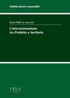 L' interconnessione tra Prefetto e territorio edito da Pisa University Press