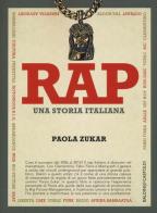 Rap. Una storia italiana di Paola Zukar edito da Baldini + Castoldi
