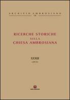 Ricerche storiche sulla Chiesa Ambrosiana vol.33 edito da Centro Ambrosiano