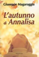 L' autunno di Annalisa di Giuseppe Magaraggia edito da Grifo (Cavallino)
