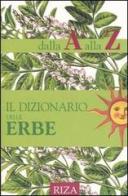Il dizionario delle erbe dalla A alla Z di M. Fiorella Coccolo edito da Riza