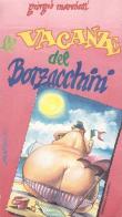 Le vacanze del Borzacchini. Manuale di sopravvivenza contro le vacanze intelligenti di Giorgio Marchetti edito da LIM