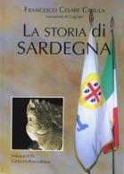 La storia di Sardegna di Francesco Cesare Casùla edito da Carlo Delfino Editore