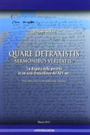 Quare detraxistis sermonibus veritatis? di Filippo Sedda edito da Antonianum