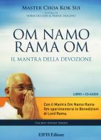 Om Namo Rama Om. Il mantra della devozione. Con CD Audio di K. Sui Choa edito da EIFIS Editore