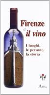 Firenze e il vino edito da Aida