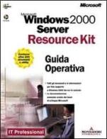 Windows 2000 Server Resource Kit. Guida Operativa edito da Mondadori Informatica