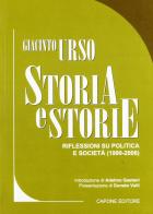 Storia e storie. Riflessioni su politica e società (1999-2006) di Giacinto Urso edito da Capone Editore