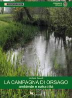 La campagna di Orsago. Ambiente e naturalità di Michele Zanetti edito da Adle