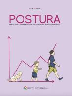 Postura: nella traiettoria evolutiva dal prenatale agli apprendimenti di Luca La Mesa edito da Gruppo Editoriale (Roma)