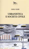 Urbanistica e società civile di Carlo Olmo edito da Edizioni di Comunità