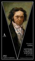 Lettere a Martin Zapater (1777-1799) di Francisco Goya edito da Abscondita
