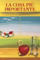 La cosa più importante. Ediz. a colori di Margaret Wise Brown edito da Orecchio Acerbo