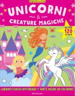 Unicorni & creature magiche. Disegna gioca & colora. Ediz. illustrata edito da Crealibri
