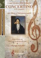 Concertino in Do maggiore per oboe e harmoniemusik. Ediz. a spirale di Carl Maria von Weber edito da Accademia2008