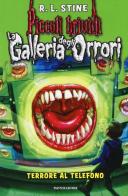 Terrore al telefono. La galleria degli orrori vol.5 di Robert L. Stine edito da Mondadori