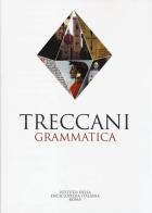 Grammatica Treccani edito da Treccani