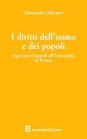 I diritti dell'uomo e dei popoli. Agostino Casaroli all'Università di Parma di Alessandro Albisetti edito da Giuffrè