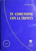 In comunione con la Trinità edito da Libreria Editrice Vaticana