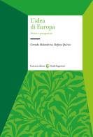 L' idea di Europa. Storie e prospettive di Corrado Malandrino, Stefano Quirico edito da Carocci