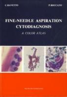 Five needle aspiration cytodiagnosis. A color atlas di C. Ravetto, P. Boccato edito da Piccin-Nuova Libraria
